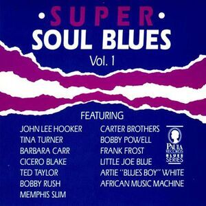 Various Artists - Super Soul Blues 1 (Various Artists)  CD